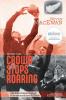 When the Crowd Stops Roaring: The inspirational memoir of an extraordinary All Black