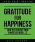 Gratitude for Happiness: How to Exercise your Gratitude Muscles: 1 (Inspiration)