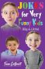 JOKES FOR VERY FUNNY KIDS (Big & Little): A Treasury of Funny Jokes and Riddles Ages 9 - 12 and Up