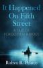 It Happened On Fifth Street: : a tale of forgotten heroes: 1 (The Freedom Series)