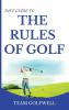 Fast Guide to the RULES OF GOLF: Fast Guide to Golf Rules 6 x 9 inch Hardback