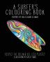 A Surfer's Colouring Book: Inspired by New Zealand & Hawaii - Respect the Ocean & Use Less Plastic: 2 (Colouring Books for Children and Adults)