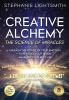 Creative Alchemy: The Science of Miracles