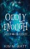 Oddly Enough: Tales of the Unordinary volume one