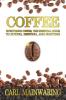 Coffee: Everything Coffee the Essential Guide to Buying Brewing and Enjoying (Knowledge)