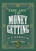 THE ART OF MONEY GETTING