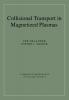 Collisional Transport in Magnetized Plasmas