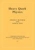 Heavy Quark Physics: 10 (Cambridge Monographs on Particle Physics Nuclear Physics and Cosmology)