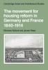 The Movement for Housing Reform in Germany and France 1840-1914 (Cambridge Urban and Architectural Studies)