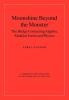 Moonshine beyond the Monster: The Bridge Connecting Algebra Modular Forms and Physics (Cambridge Monographs on Mathematical Physics)