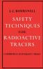 Safety Techniques for Radioactive Tracers