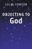 Objecting to God
