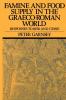 Famine and Food Supply in the Graeco-Roman World