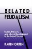 Belated Feudalism