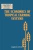 The Economics of Tropical Farming Systems
