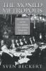 The Monied Metropolis: New York City and the Consolidation of the American Bourgeoisie 1850–1896