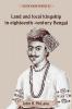 Land and Local Kingship in Eighteenth-Century Bengal: 53 (Cambridge South Asian Studies)