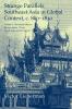 Strange Parallels: Volume 2 Mainland Mirrors: Europe Japan China South Asia and the Islands: Southeast Asia in Global Context c.800–1830 (Studies in Comparative World History)