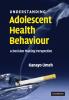 Understanding Adolescent Health Behaviour