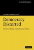 Democracy Distorted