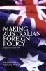 Making Australian Foreign Policy