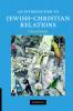 An Introduction to Jewish-Christian Relations