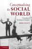 Conceptualising the Social World