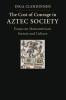 The Cost of Courage in Aztec Society