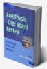 Anesthesia Oral Board Review