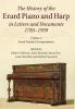 The History of the Erard Piano and Harp in Letters and Documents 1785–1959