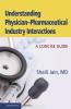 Understanding Physician-Pharmaceutical Industry Interactions