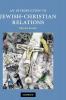 An Introduction to Jewish-Christian Relations