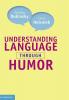 Understanding Language through Humor