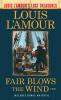 Fair Blows the Wind (Louis L'Amour's Lost Treasures)