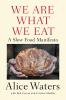 We Are What We Eat: A Slow Food Manifesto