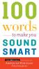 100 Words to Make You Sound Smart