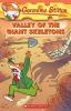 GERONIMO STILTON #32 VALLEY OF THE GIANT SKELETONS