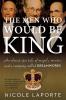 The Men Who Would Be King