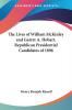 The Lives of William McKinley and Garret A. Hobart Republican Presidential Candidates of 1896