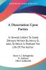 A Dissertation Upon Parties: In Several Letters To Caleb D'Anvers Written By Henry St. John To Which Is Prefixed The Life Of The Author