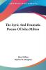 The Lyric and Dramatic Poems of John Milton