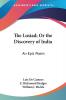 The Lusiad; Or the Discovery of India: An Epic Poem