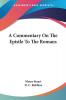 A Commentary on the Epistle to the Romans