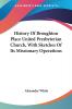 History of Broughton Place United Presbyterian Church With Sketches of Its Missionary Operations