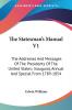 The Statesman's Manual: The Addresses and Messages of the Presidents of the United States Inaugural Annual and Special from 1789-1854