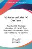 McKinley And Men Of Our Times: Together With The Great Questions With Which They Have Been Identified And Which Are Still Pressing For Solution