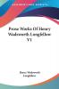 Prose Works Of Henry Wadsworth Longfellow: 1