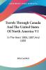 Travels Through Canada And The United States Of North America: In the Years 1806 1807 and 1808