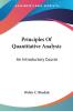 Principles Of Quantitative Analysis: An Introductory Course