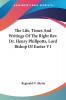 The Life Times And Writings Of The Right Rev. Dr. Henry Phillpotts Lord Bishop Of Exeter: 1